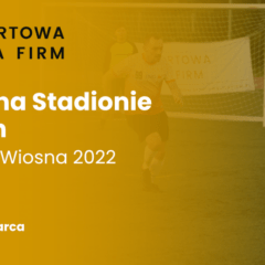 Zagraj na Stadionie Śląskim w sezonie Wiosna 2022!